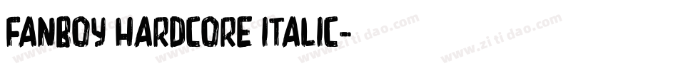 Fanboy Hardcore Italic字体转换